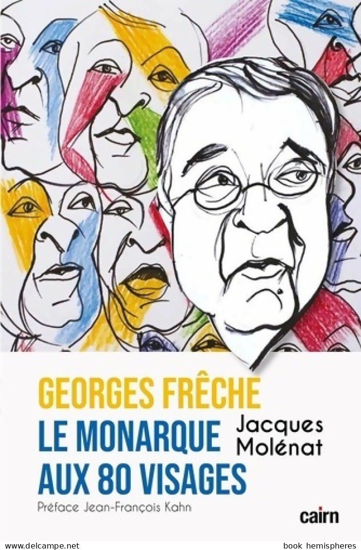 George Frêche Le Monarque Aux 80 Visages (2020) De Jacques Molénat - Politiek