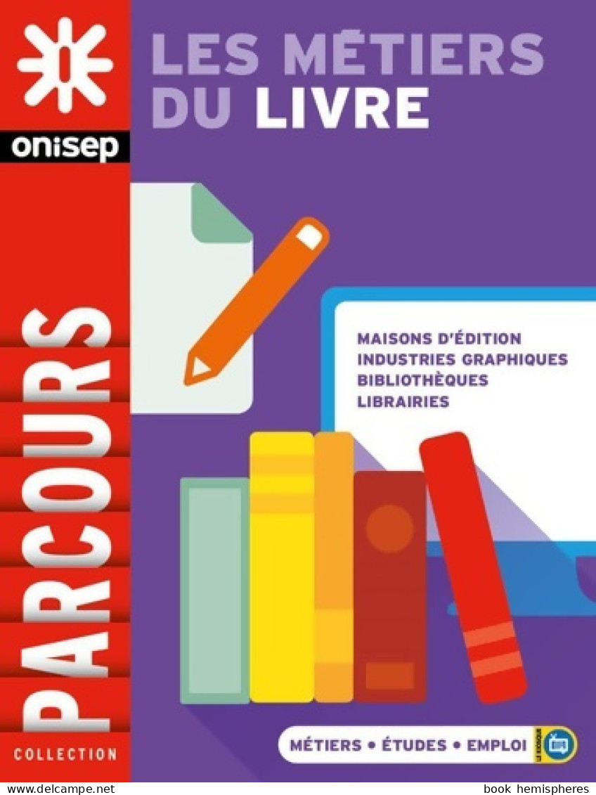 LES Métiers DU LIVRE (2017) De Collectif - Non Classés