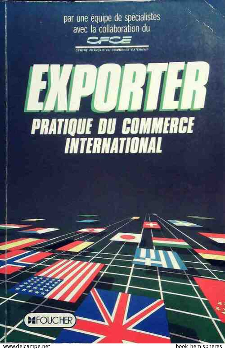 Exporter. Pratique Du Commerce International (1988) De Jacques Paveau - Economie