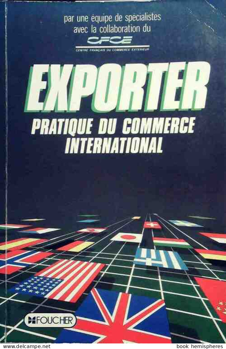 Exporter. Pratique Du Commerce International (1988) De Jacques Paveau - Economía