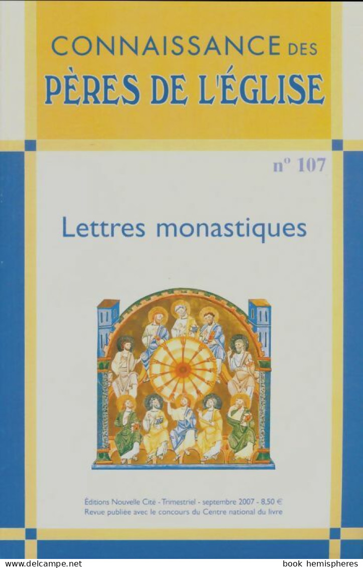 Connaissance Des Pères De L'Église N°107 : Lettres Monastiques (2007) De Collectif - Sin Clasificación