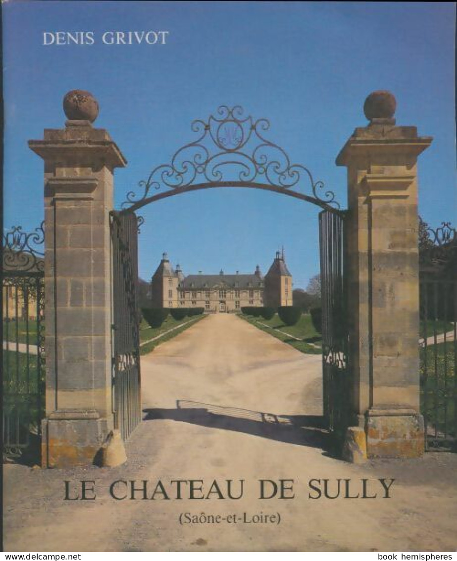 Le Château De Sully (0) De Denis Grivot - Tourisme