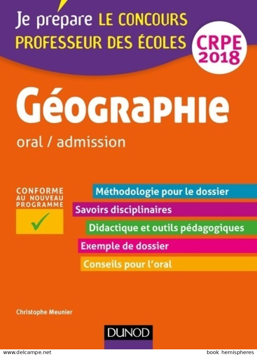 Géographie - Professeur Des écoles - Oral / Admission - CRPE 2018 (2017) De Christophe Meunier - Über 18