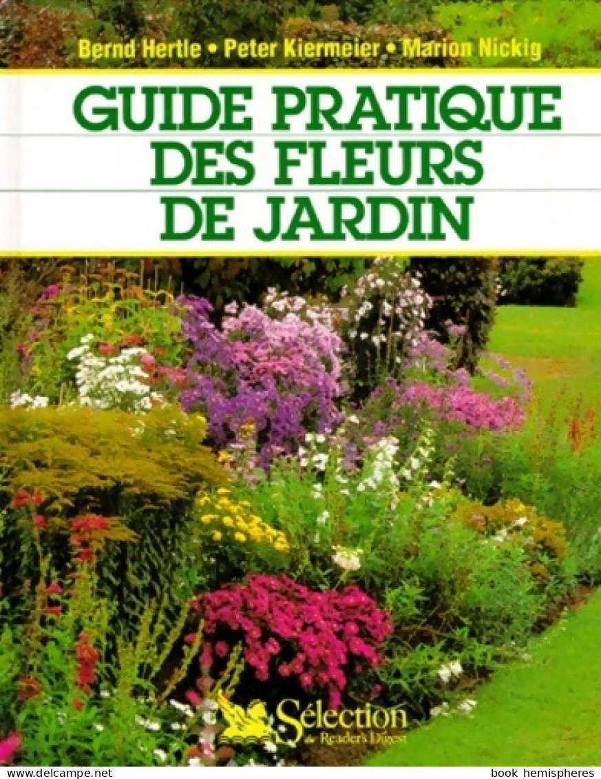 Guide Pratique Des Fleurs De Jardin (1994) De Bernd Hertle - Jardinería