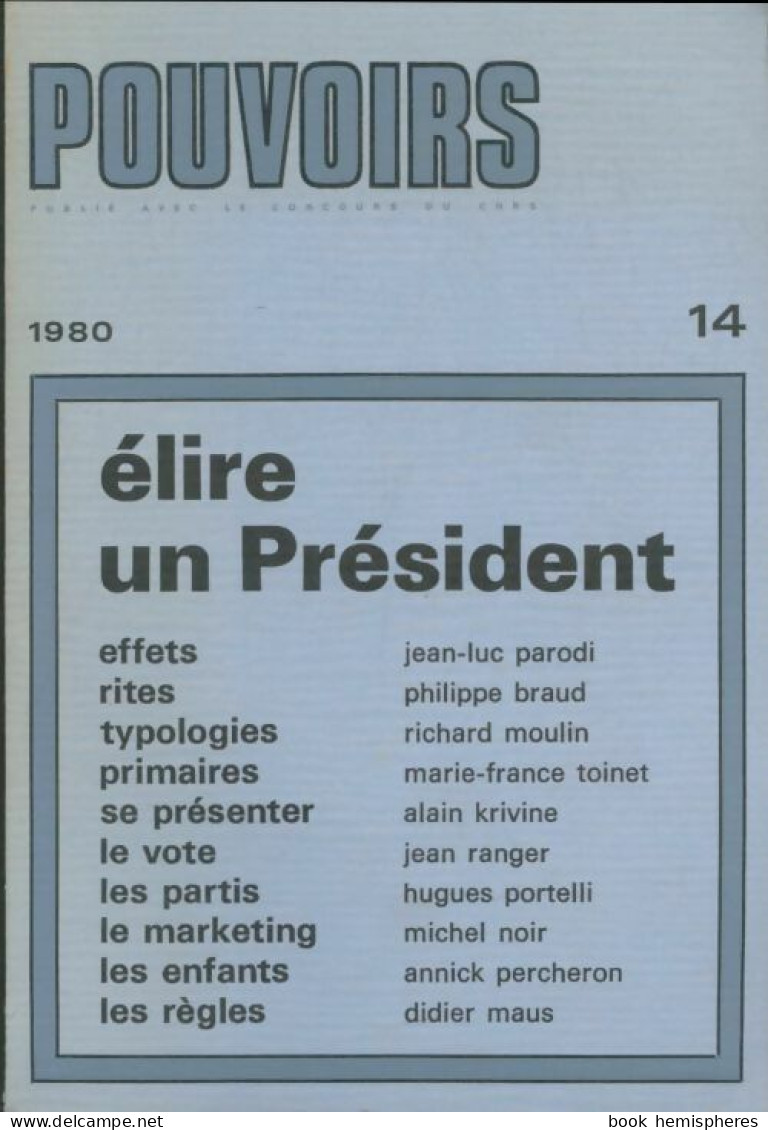 Pouvoirs N°14 : Elire Un Président (1980) De Collectif - Sin Clasificación