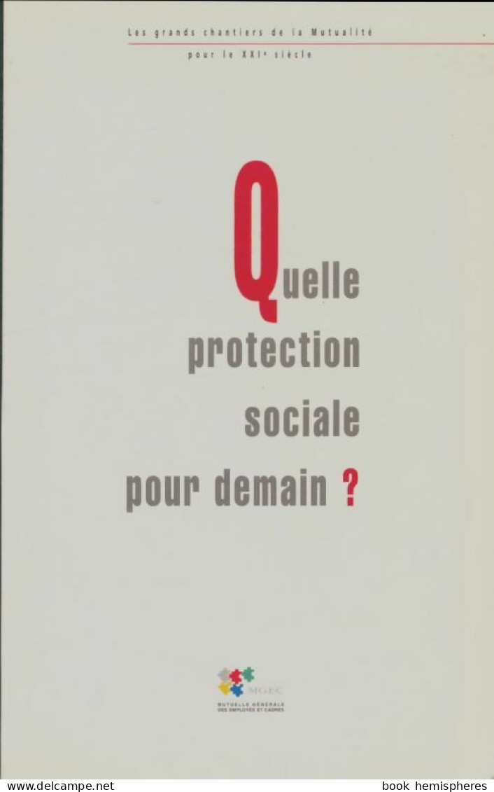 Quelle Protection Sociale Pour Demain? (1998) De Christian Eyschen - Economie