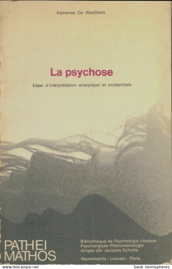 La Psychose (1975) De Alphonse De Waelhens - Psychology/Philosophy