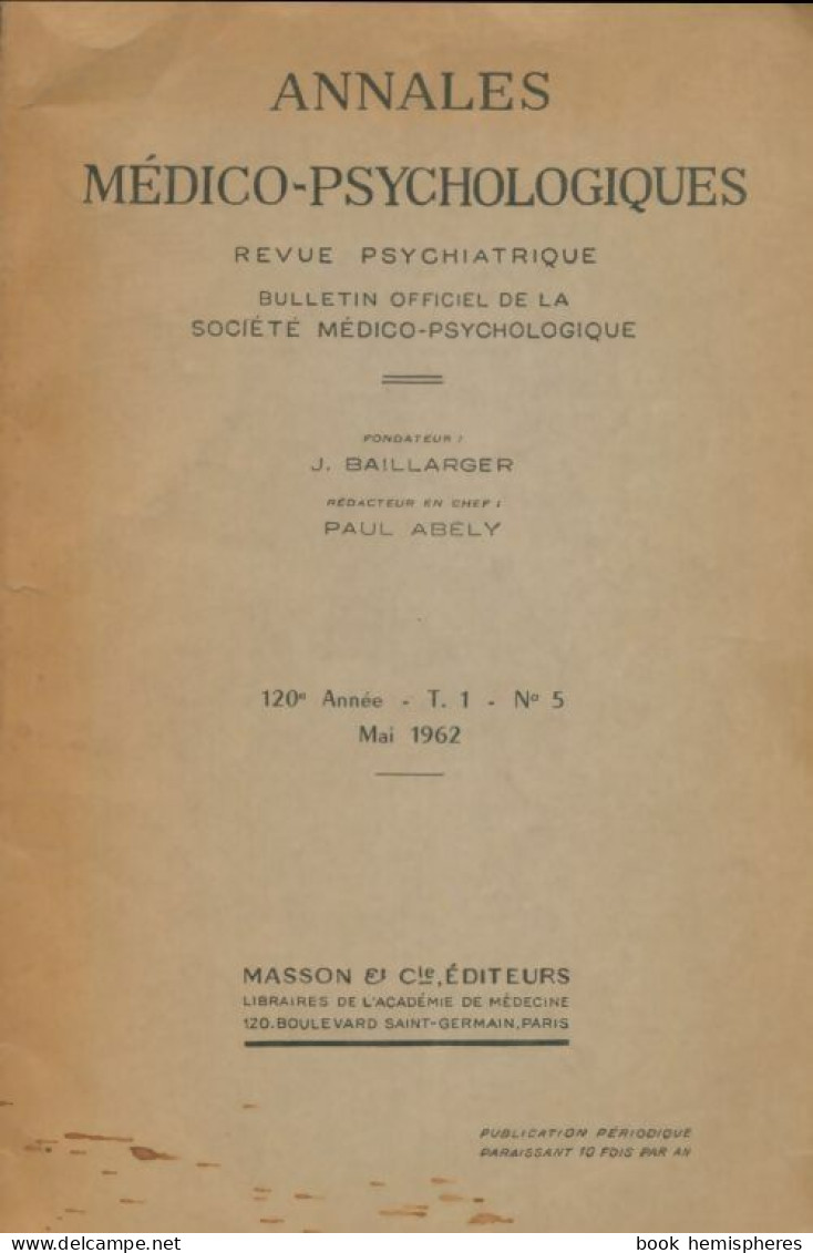 Annales Médico-psychologiques 120e Année Tome I N°5 (1965) De Collectif - Sin Clasificación