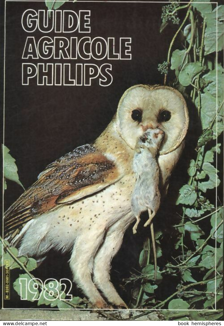 Guide Agricole Philips 1982 (1982) De Collectif - Nature