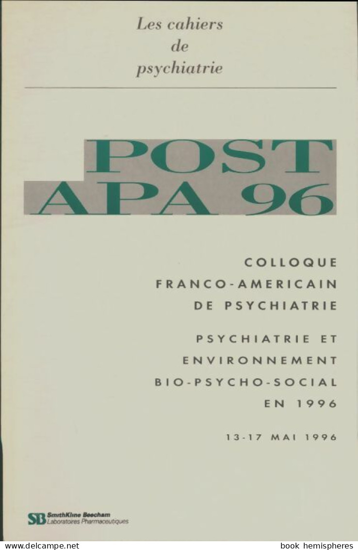 Les Cahiers De Psychiatrie : Post Apa 96 (1996) De Collectif - Sin Clasificación