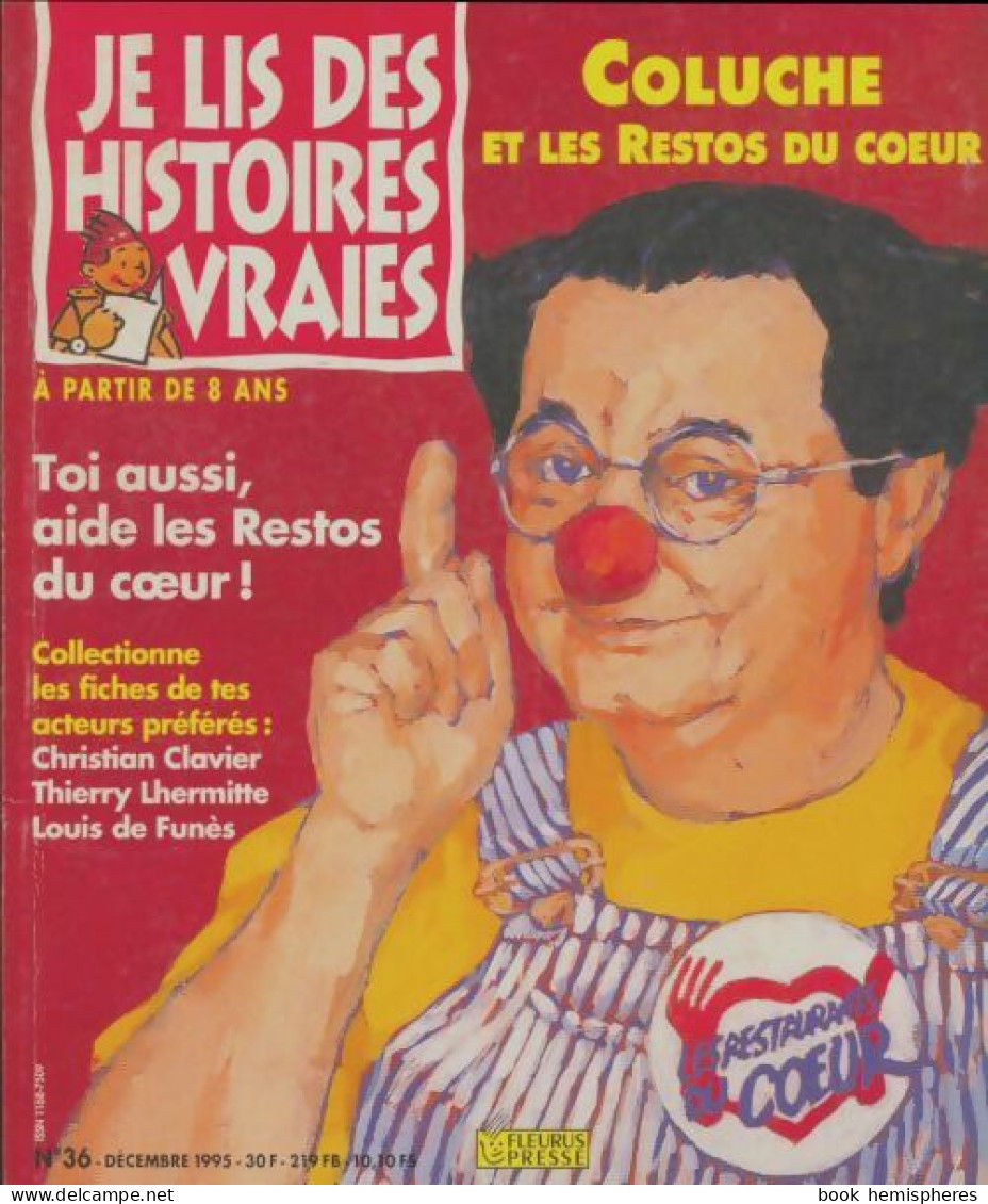 Je Lis Des Histoires Vraies N°36 : Coluche Et Les Restos Du Coeur (1995) De Collectif - Sin Clasificación