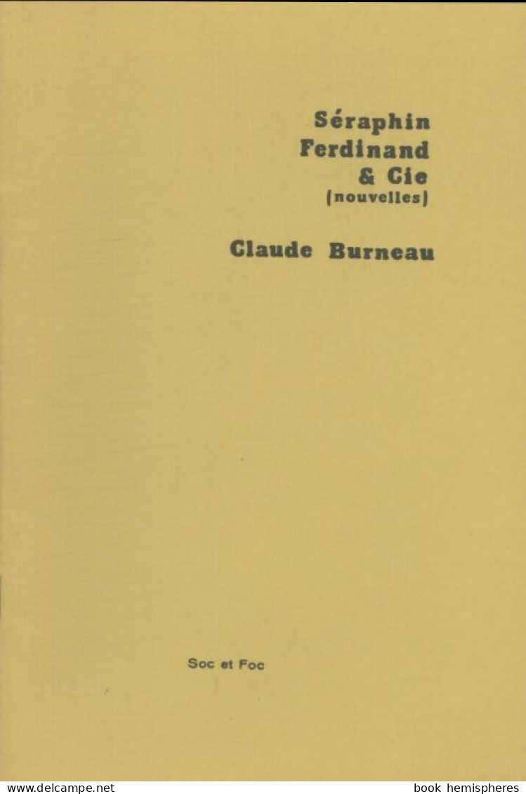 Séraphin, Ferdinand & Cie (0) De Claude Burneau - Nature