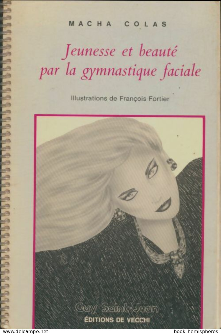 Jeunesse Et Beauté Par La Gymnastique Faciale (1989) De Macha Colas - Salud