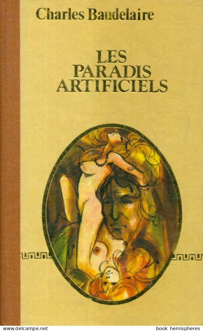 Les Paradis Artificiels (1979) De Charles Baudelaire - Other & Unclassified