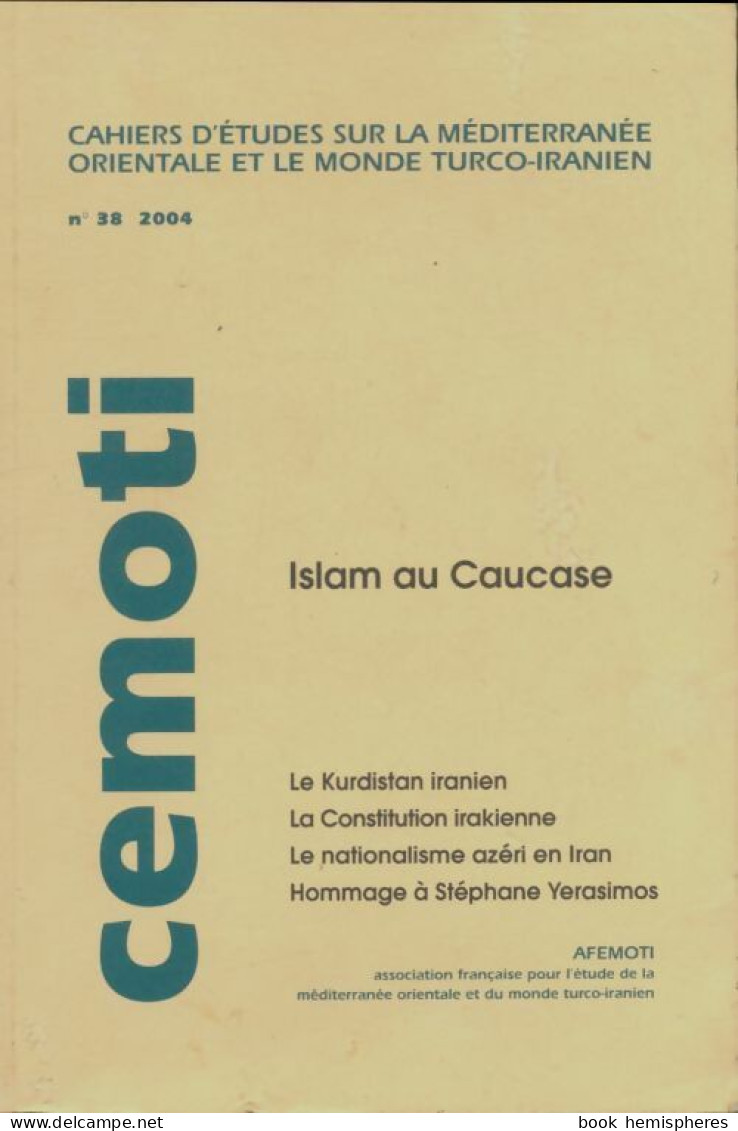 Cemoti N°38 : Islam De Caucase (2004) De Collectif - Sin Clasificación