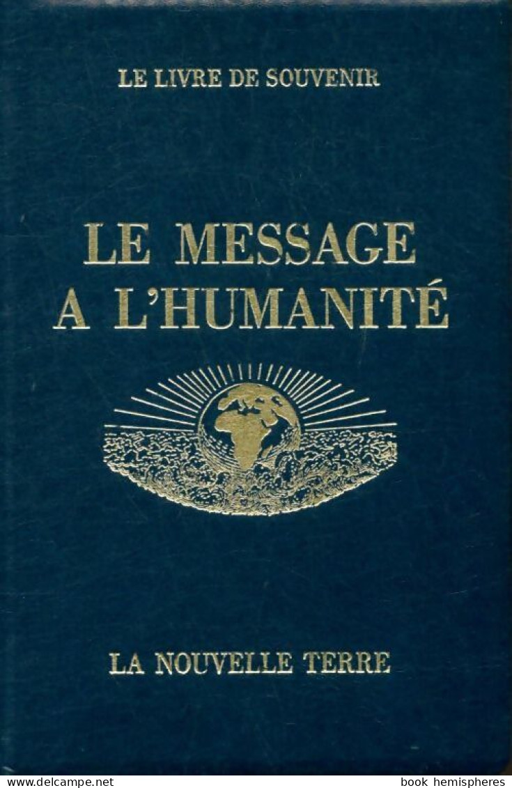 Le Message à L'humanité. Le Livre De Souvenir (1974) De Bernd Freiherr Freytag Von Loringhoven - Religione