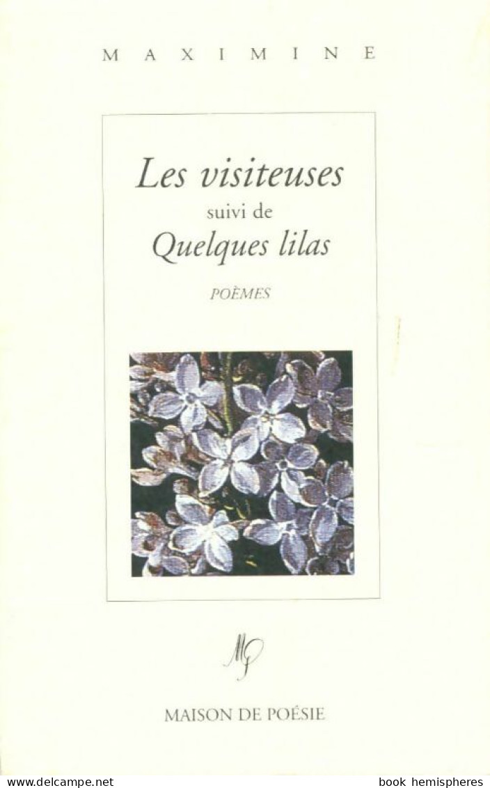 Les Visiteuses / Quelques Lilas (2003) De Maximine - Other & Unclassified