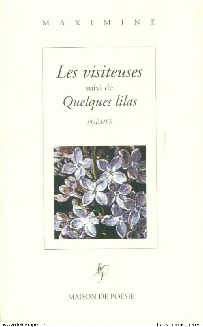 Les Visiteuses / Quelques Lilas (2003) De Maximine - Sonstige & Ohne Zuordnung