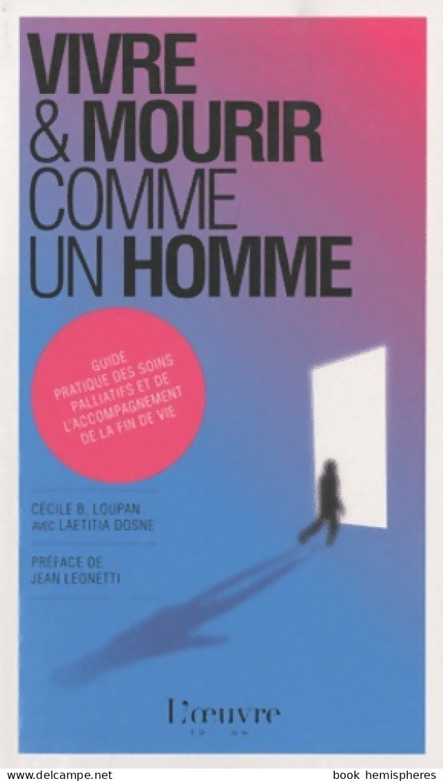 Vivre & Mourir Comme Un Homme (2010) De Cécile B. Loupan - Santé