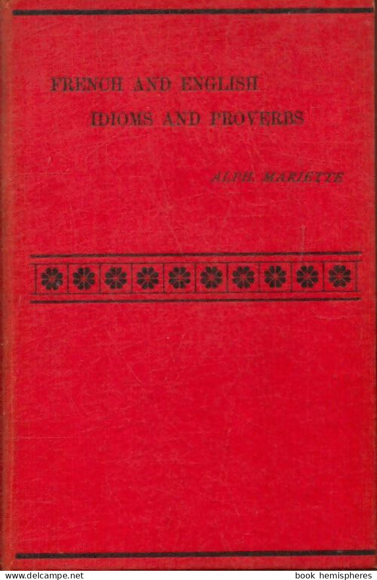 French And English Idioms And Proverbs Tome I (1896) De Alphonse Mariette - Dizionari