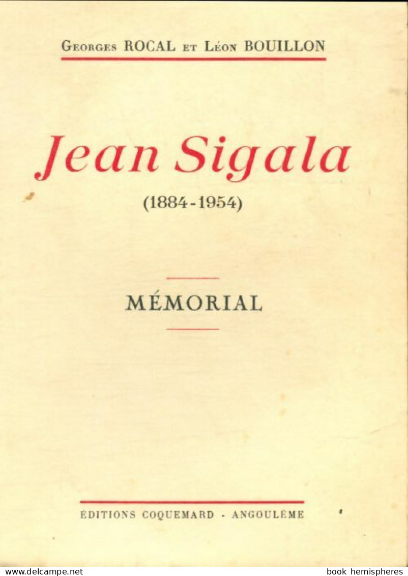 Jean Sigala 1884-1954 : Mémorial. (1954) De Georges Rocal - Godsdienst