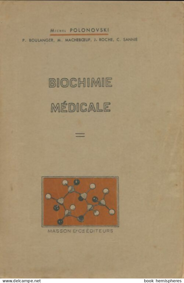 Biochimie Médicale (1947) De Michel Polonovski - Sciences