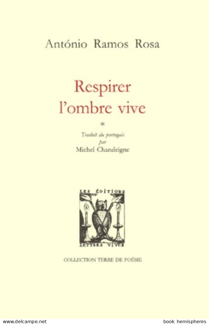 Respirer L'ombre Vive (2000) De António Ramos Rosa - Autres & Non Classés