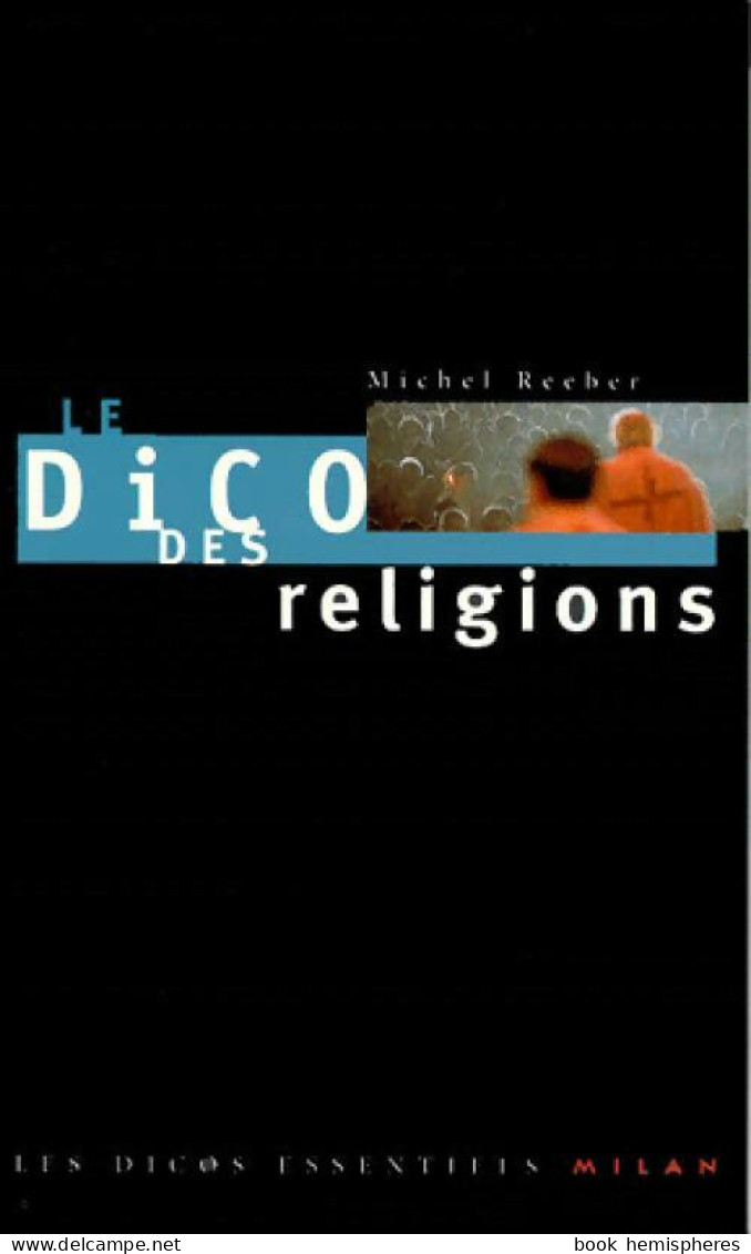 Le Dico Des Religions (1998) De Michel Reeber - Religione