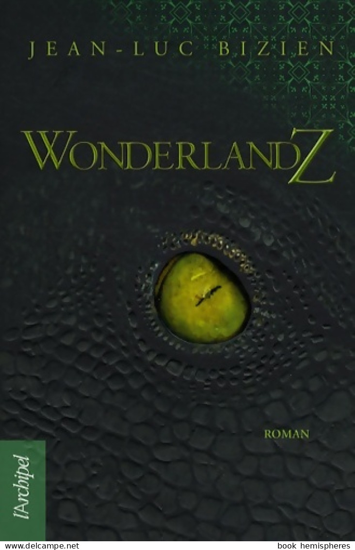 WonderlandZ (2009) De Jean-Luc Bizien - Autres & Non Classés