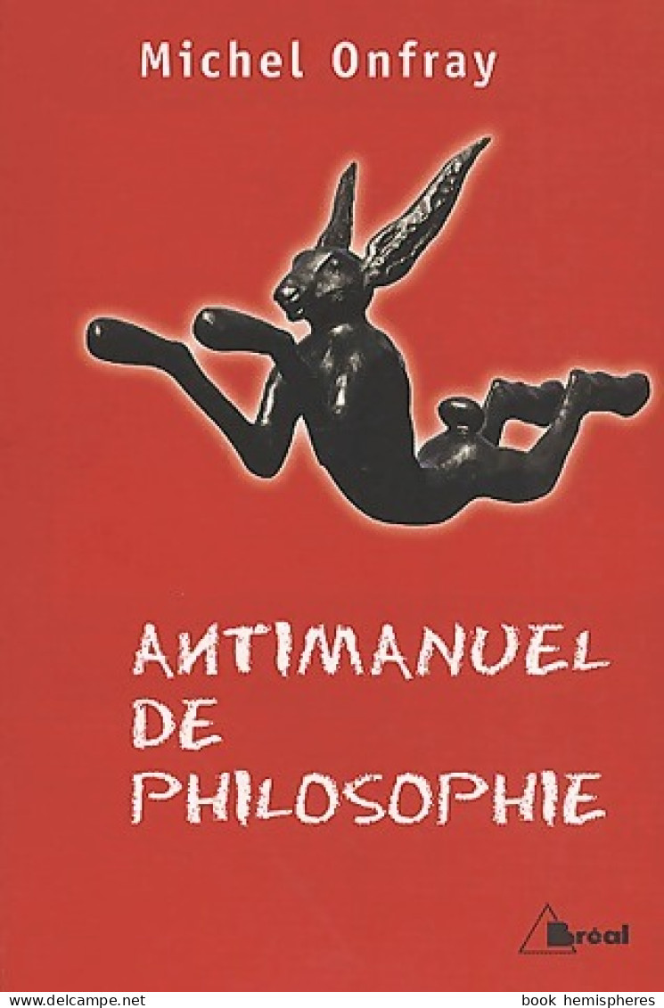 Antimanuel De Philosophie (2001) De Michel Onfray - Psicología/Filosofía
