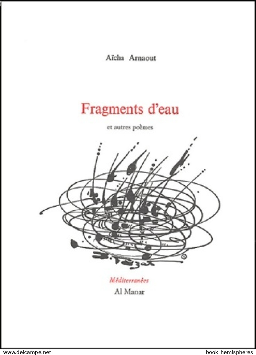 Fragments D'eau Et Autre Poèmes (2003) De Aïcha Arnout - Other & Unclassified