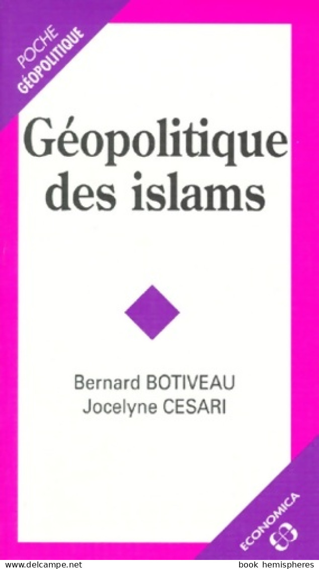 Géopolitique Des Islams (1997) De Bernard Botiveau - Aardrijkskunde