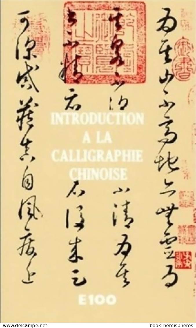 Introduction à La Calligraphie Chinoise (1983) De Collectif - Viajes