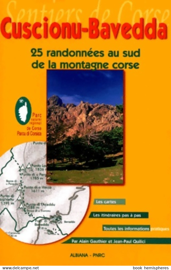 Cuscionu Bavedda : 25 Randonnées Au Sud De La Montagne Corse (2000) De Guide Albiana - Toerisme