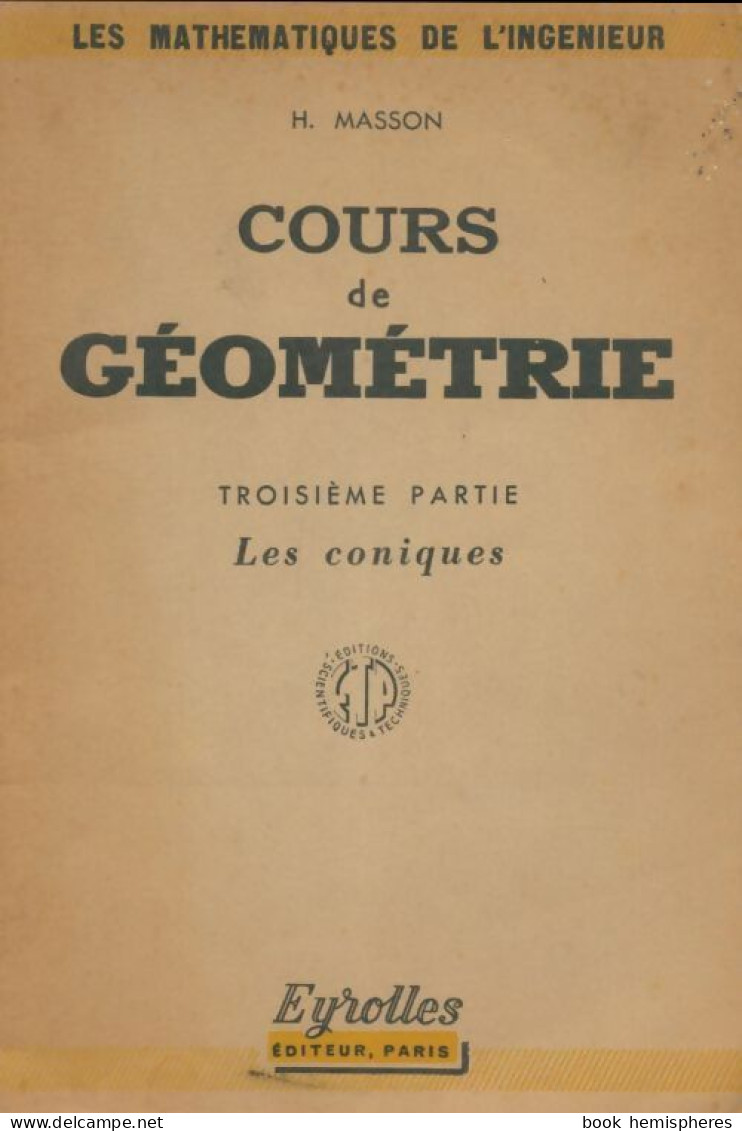 Cours De Géométrie Tome Iii : Les Coniques (1948) De H Masson - Sciences