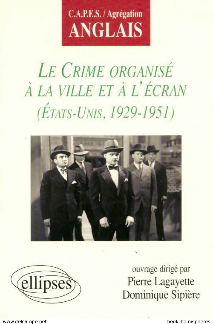 Le Crime Organisé à La Ville Et à L'écran (Etats-Unis 1929-1951) (2001) De Collectif - Tourism