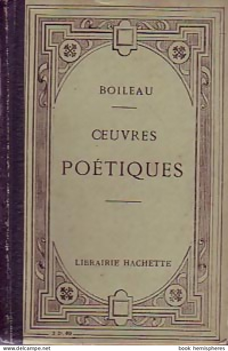 OEuvres Poétiques (1914) De Nicolas Boileau - Autres & Non Classés