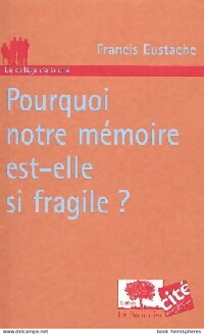 Pourquoi Notre Mémoire Est-elle Si Fragile ? (2003) De Francis Eustache - Wissenschaft