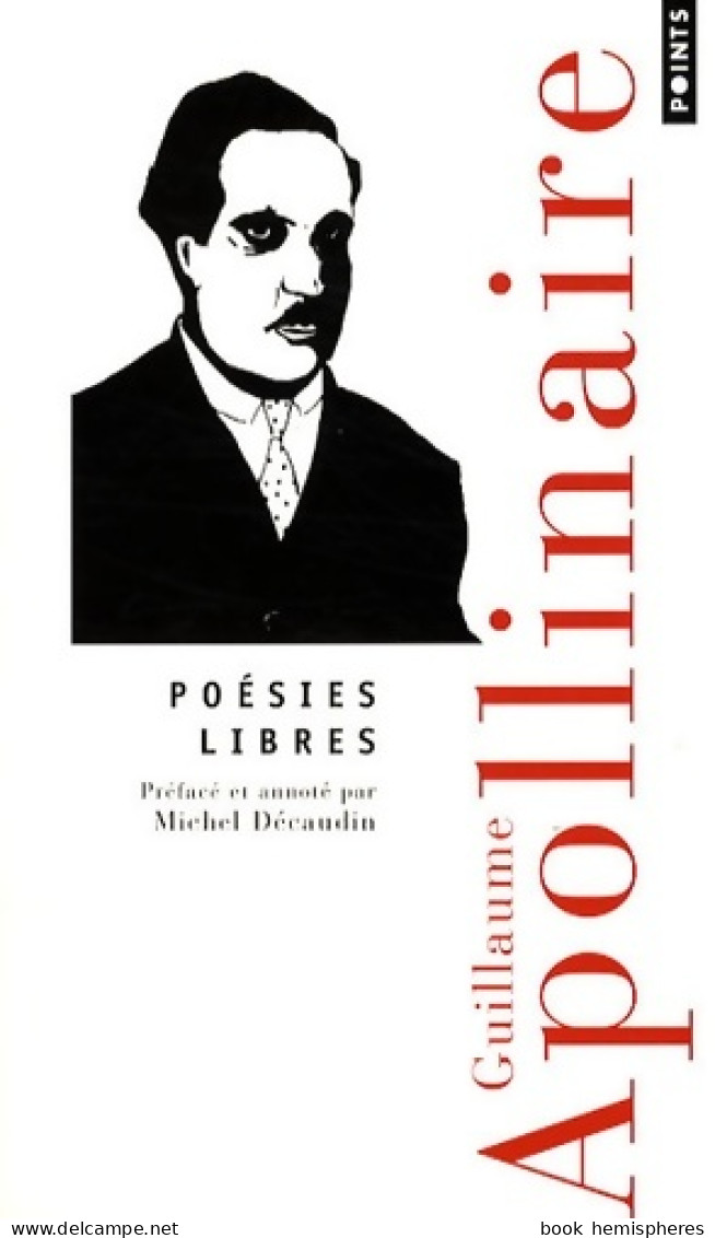 Poésies Libres (2008) De Guillaume Apollinaire - Otros & Sin Clasificación