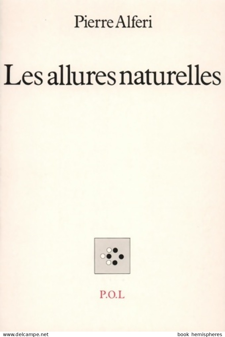 Les Allures Naturelles (1991) De Pierre Alferi - Other & Unclassified