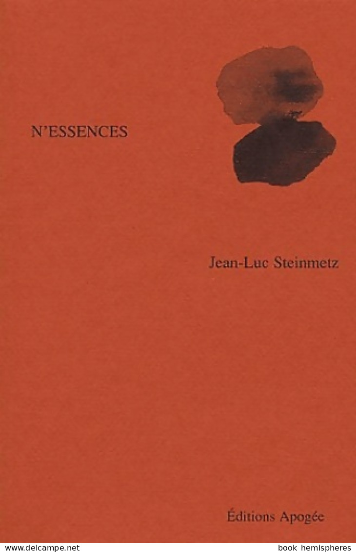 N'ESSENCES (2001) De Steinmetz Jean-Luc - Autres & Non Classés