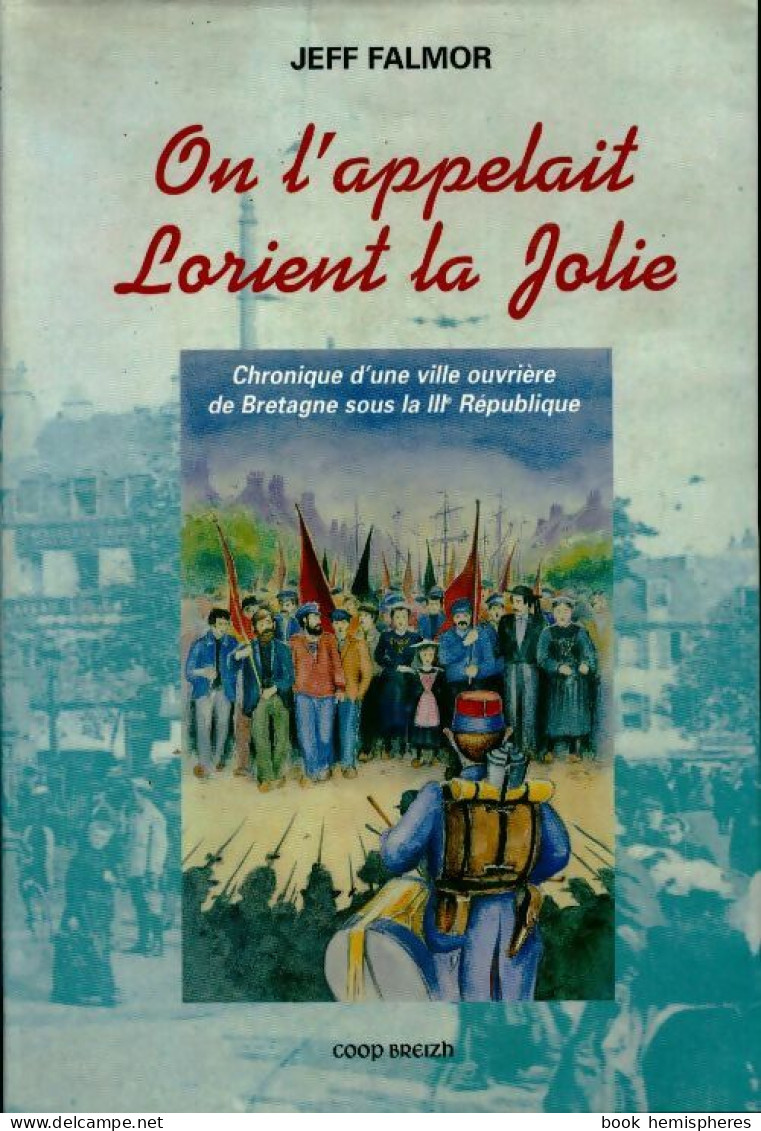 On L'appelait Lorient La Jolie (1997) De Jeff Falmor - Histoire