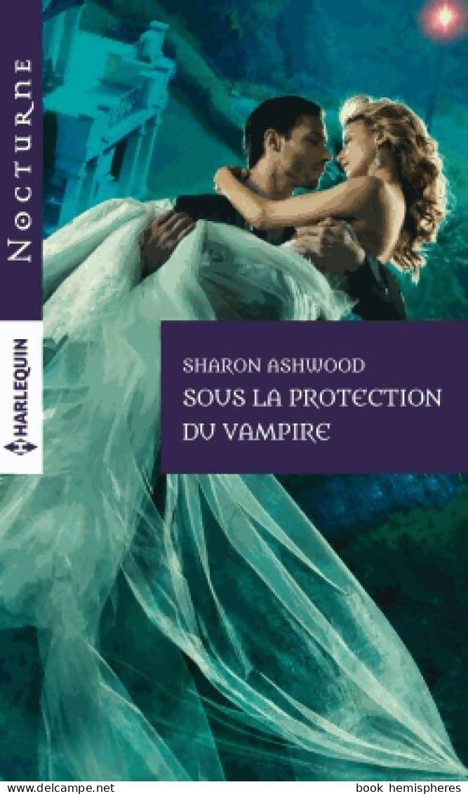 Sous La Protection Du Vampire (2016) De Sharon Ashwood - Romantiek