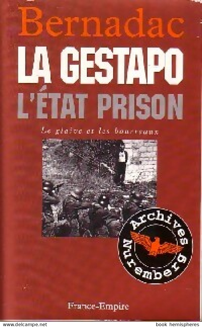 La Gestapo. L'état Prison (1997) De Christian Bernadac - Guerra 1939-45