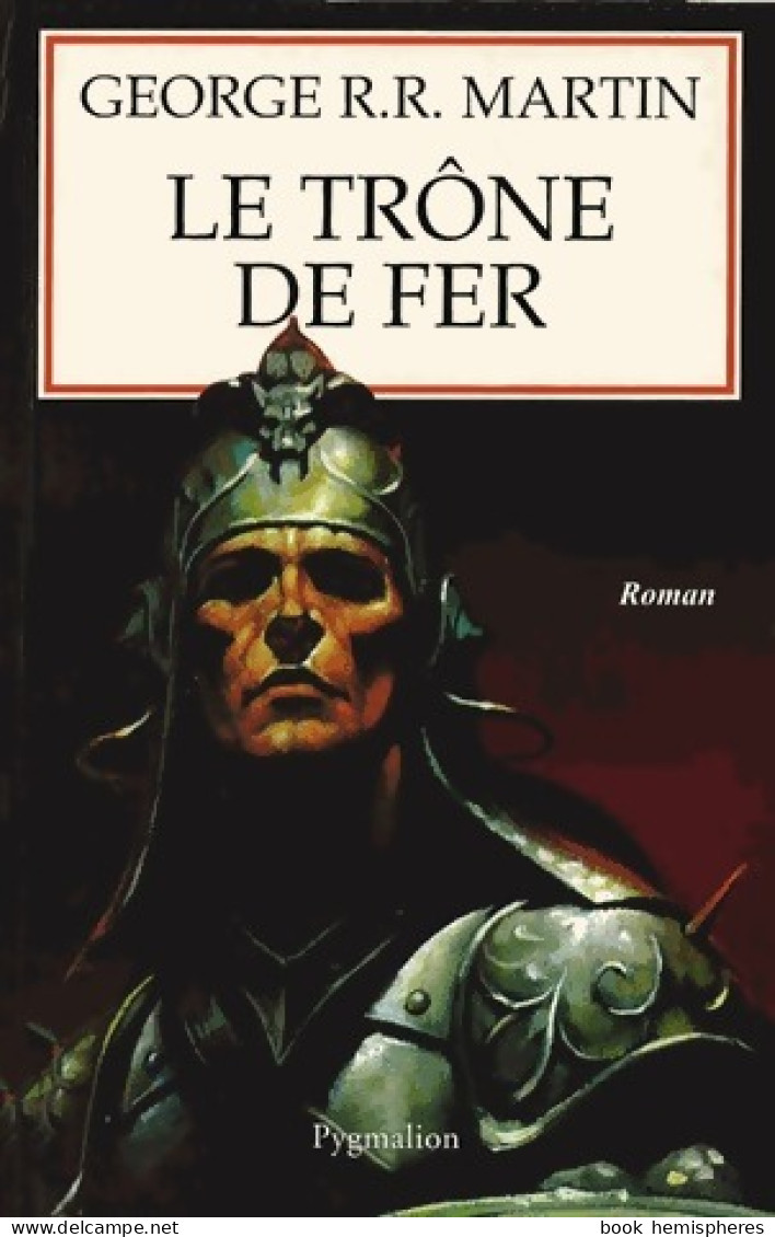 Le Trône De Fer Tome I : La Glace Et Le Feu (1998) De George R.R. Martin - Andere & Zonder Classificatie