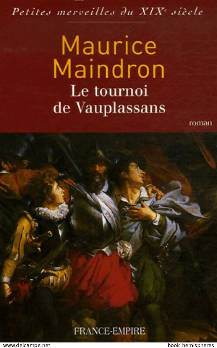 Le Tournoi De Vauplassans (2007) De J. Maindron - Históricos