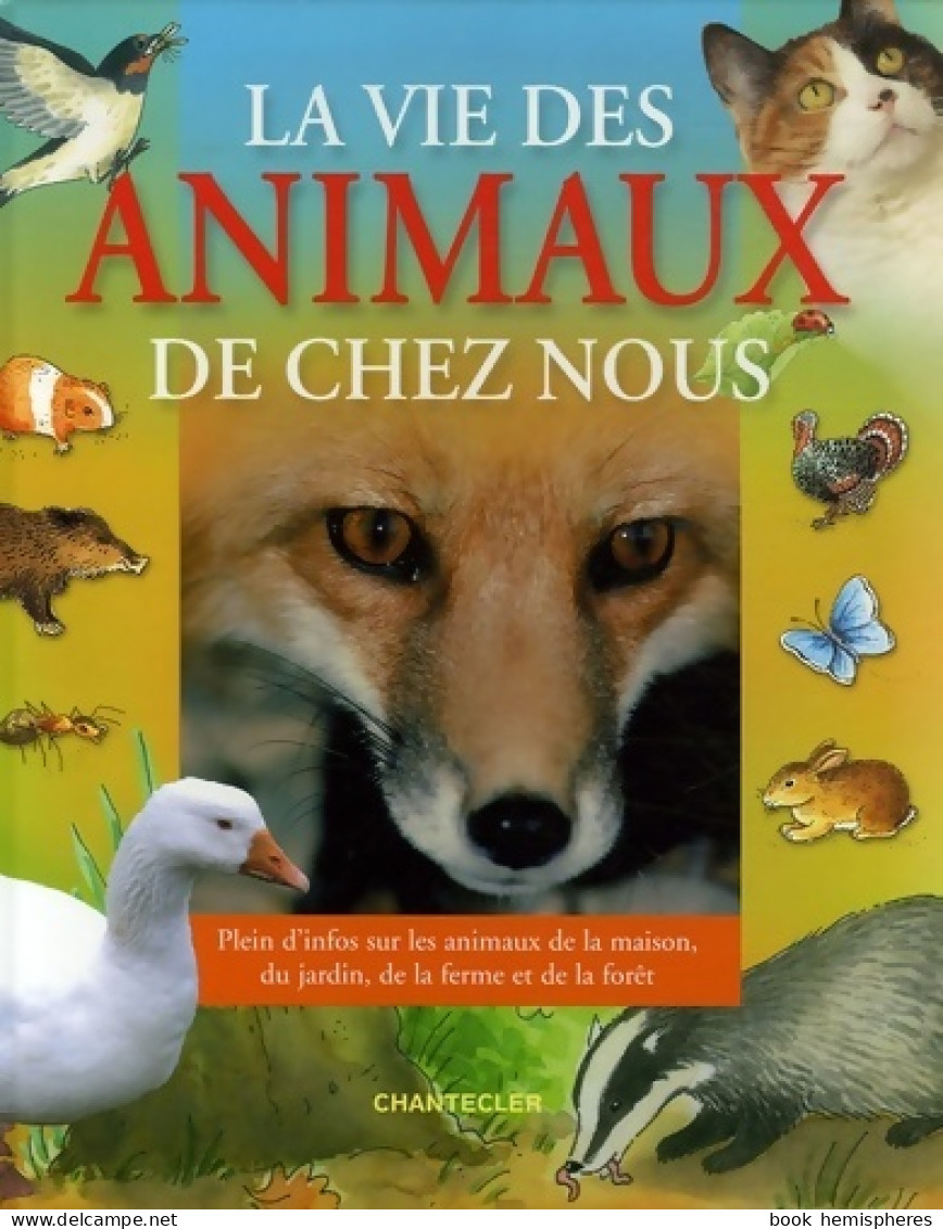 La Vie Des Animaux De Chez Nous (2008) De Anita Engelen - Animali