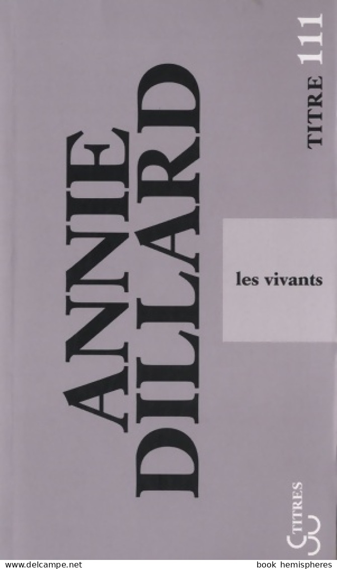 Les Vivants (2010) De Annie Dillard - Históricos