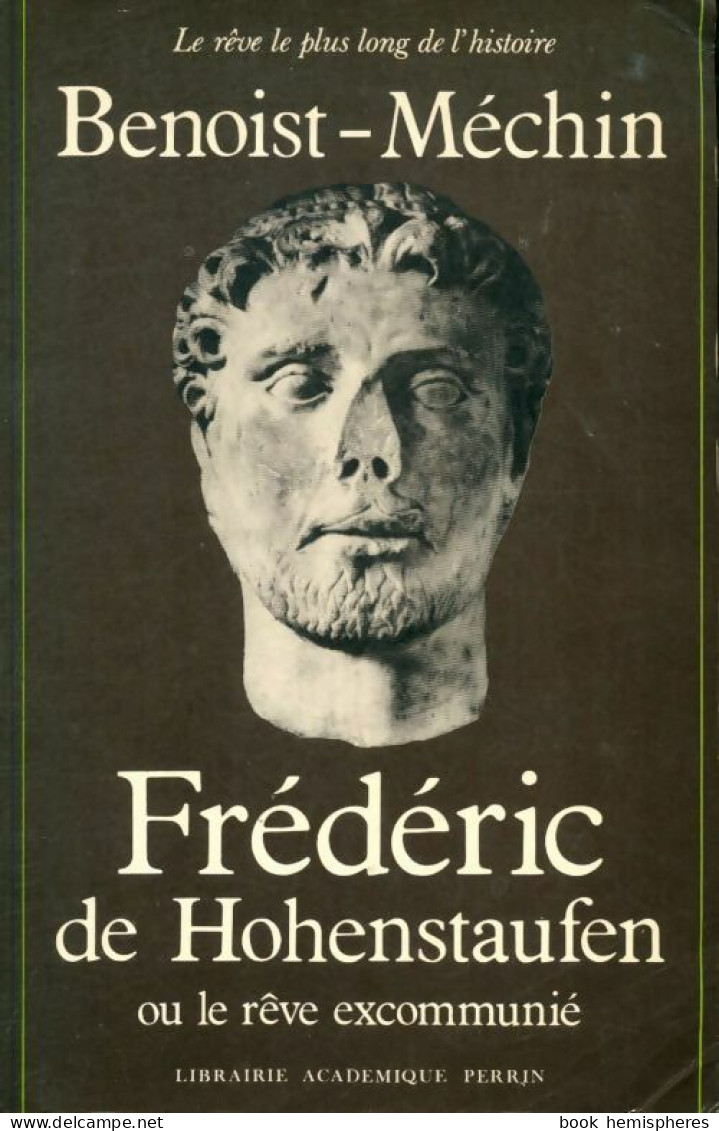 Frédéric De Hohenstaufen (1980) De Jacques Benoist-Méchin - Historia