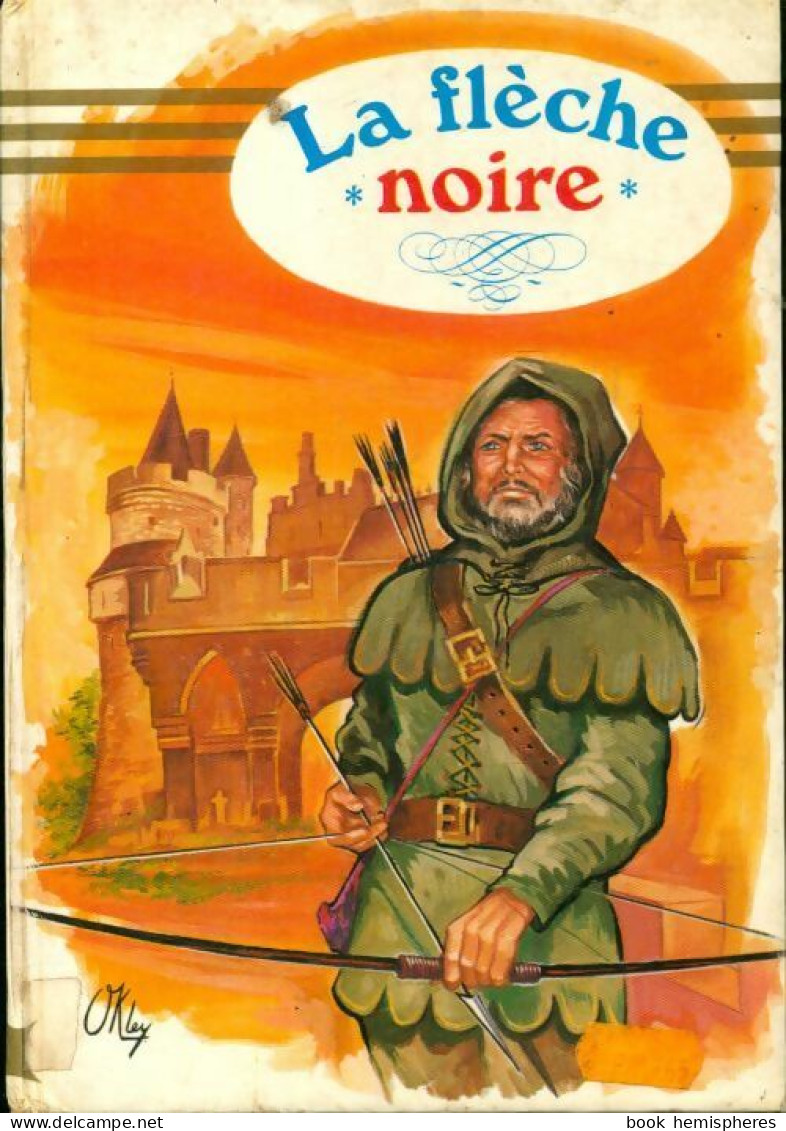 La Flèche Noire (1976) De Robert Louis Stevenson - Autres & Non Classés